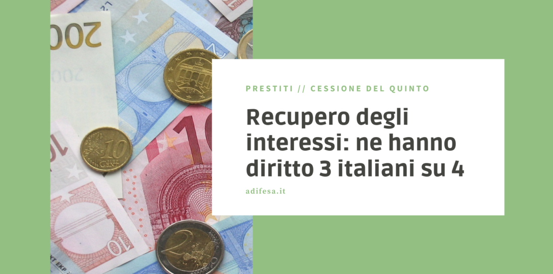 Recupero interessi prestito - ne hanno diritto 3 italiani su 4