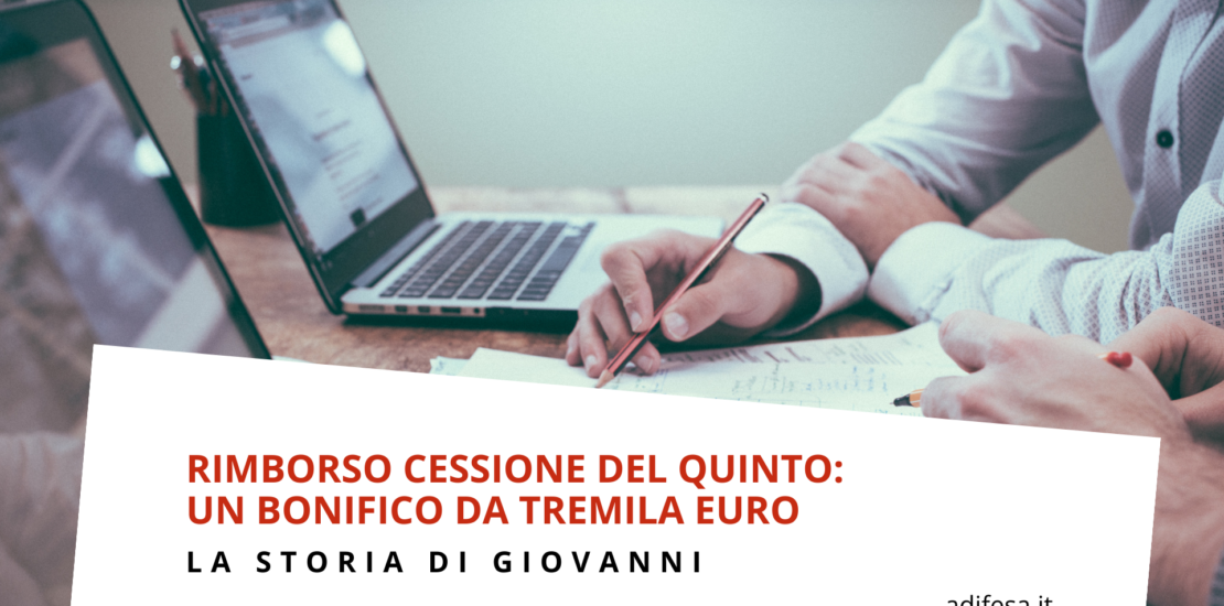 Rimborso per cessione del quinto da 3mila euro: la storia di Giovanni