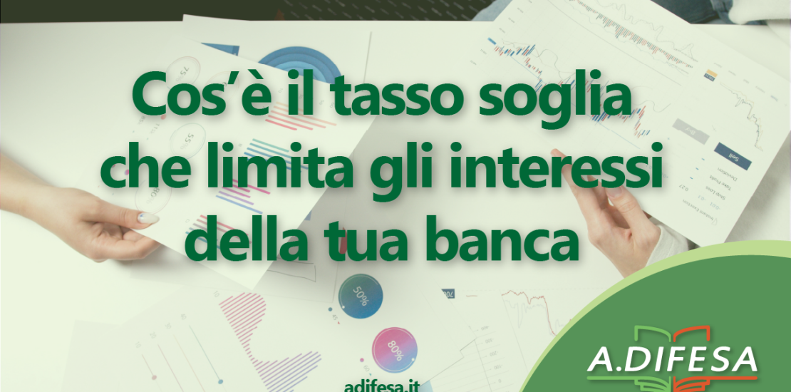 Visual ADifesa – Blog – Cos'è il tasso soglia usura che limita gli interessi della tua banca