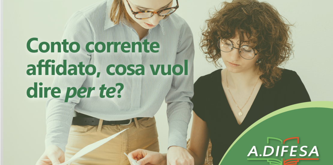 Visual ADifesa – Blog – Conto corrente affidato, cosa significa?