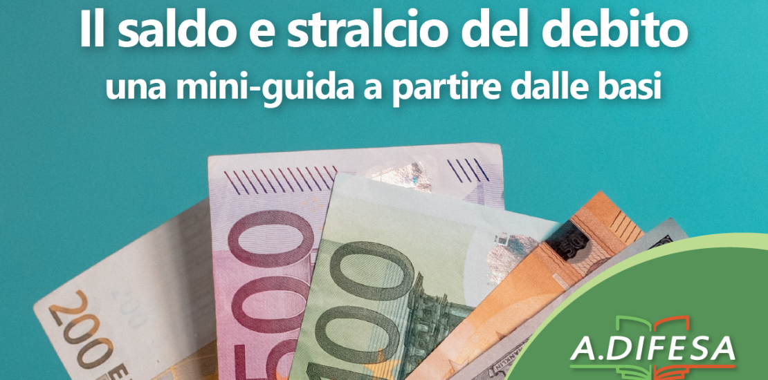 Visual ADifesa – Blog – Saldo e stralcio dei debiti partendo dalle basi