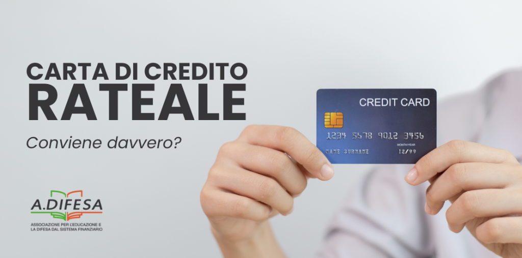 Visual ADifesa – Blog – Carta di credito rateale, è davvero la soluzione migliore?