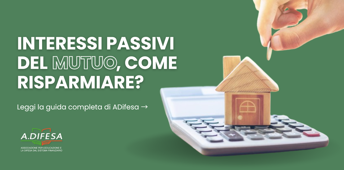 Visual ADifesa – Blog – Interessi passivi del mutuo, come risparmiare?