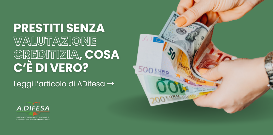 Visual ADifesa – Blog – Prestiti senza valutazione creditizia, verità o mito?