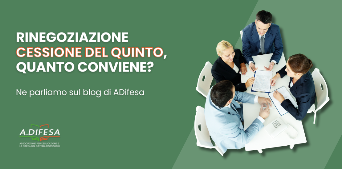 Visual ADifesa – Blog – Rinegoziazione cessione del quinto, quanto conviene?