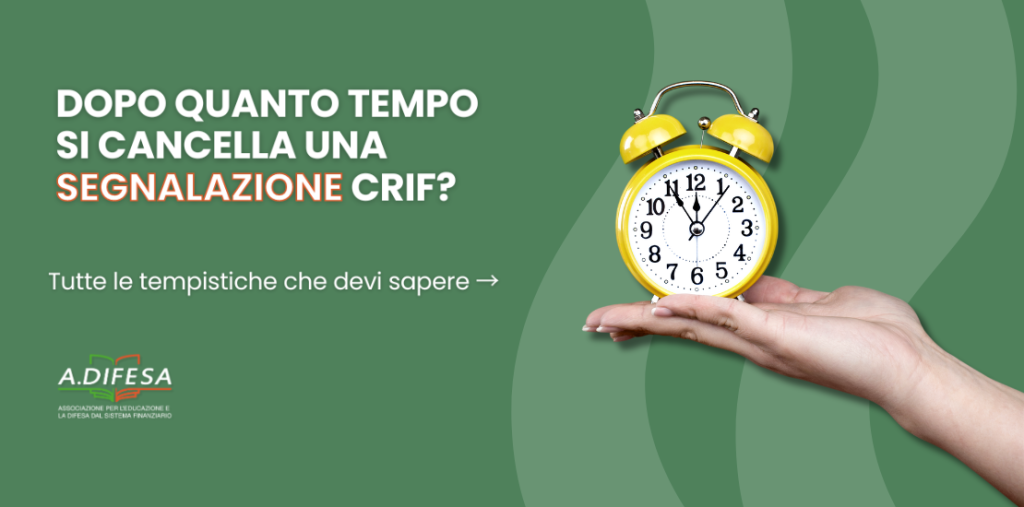 Visual ADifesa – Blog – Cancellazione CRIF, dopo quanto tempo puoi ottenerla?