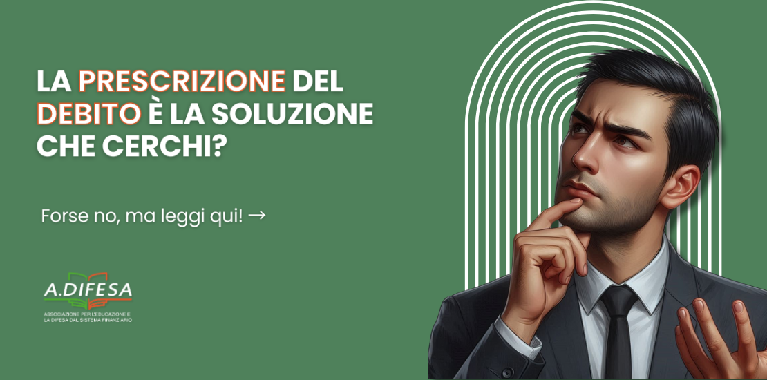 Visual ADifesa – Blog – Prescrizione debito, soluzione giusta?