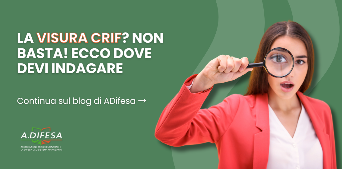 Visual ADifesa – Blog – La visura CRIF? Non basta! Ecco dove devi indagare